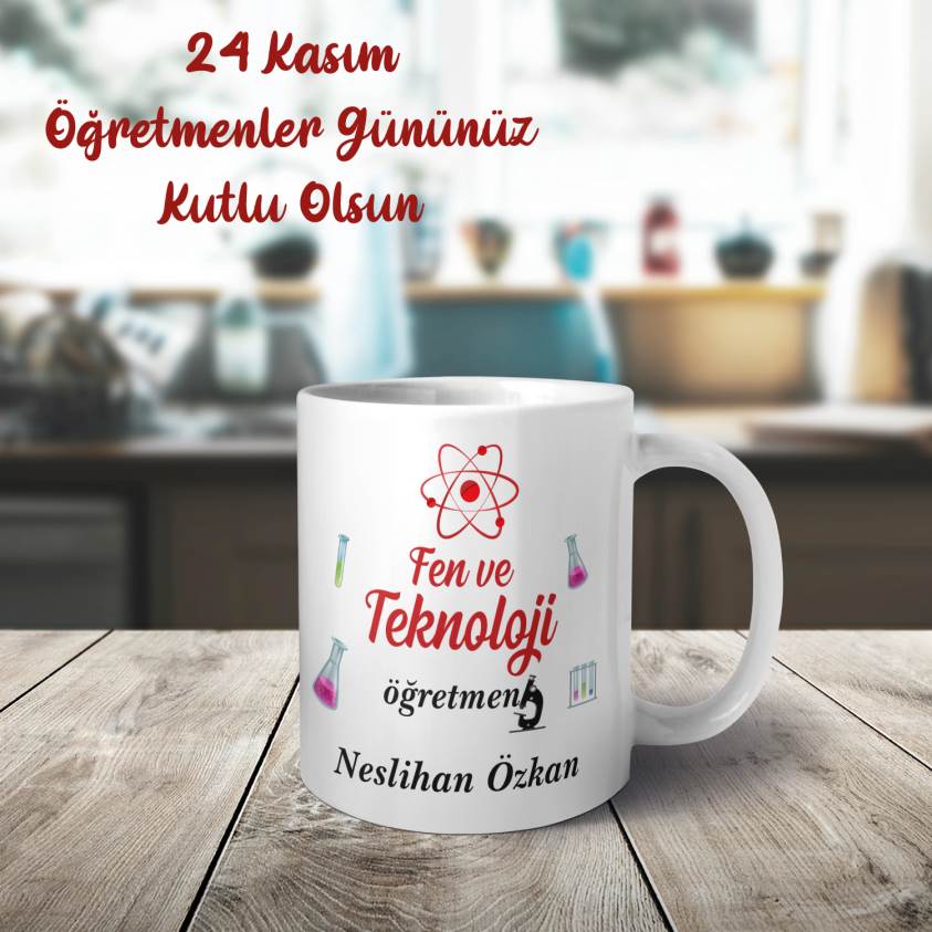 Öğretmenler Gününe Özel Kupa -Fen ve Teknolojileri Öğretmeni 034