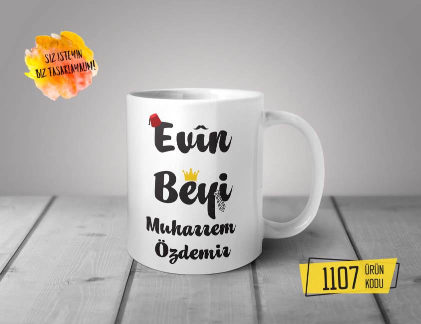 Kişiye Özel Baskılı Kupa-Evin Beyi Tasarım Baskılı Kupa 1107